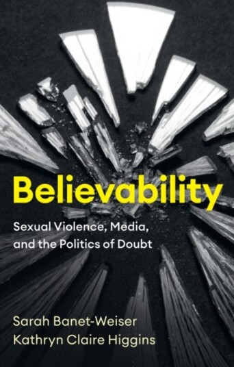 Believability Av Sarah Banet-Weiser, Kathryn Claire Higgins