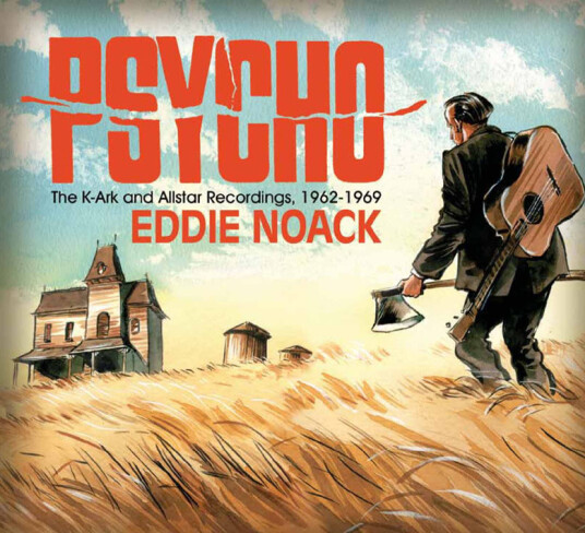 Eddie Noack Psycho The KArk And Allstar Recordings 19621969 CD