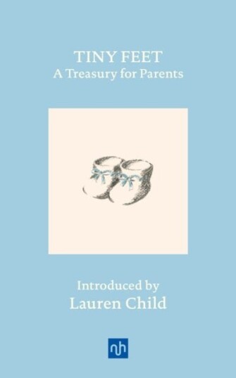 Tiny Feet: A Treasury for Parents An Anthology