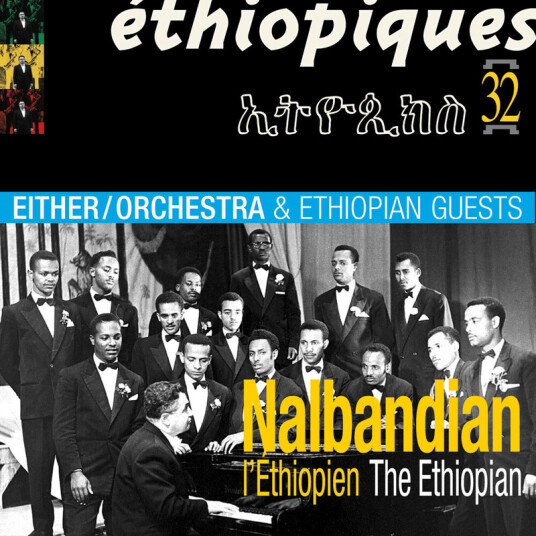 Ethiopian Guests & Either Orchestra Ethiopiques 32: Nalbandian The Ethiopian CD