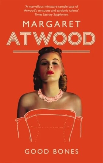 Good Bones Av Margaret Atwood Good Bones Av Margaret Atwood