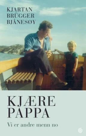 Kjære Pappa Av Kjartan Brügger Bjånesøy