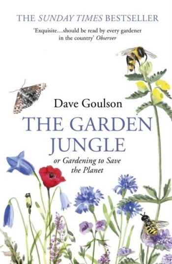 The Garden Jungle Av Dave Goulson