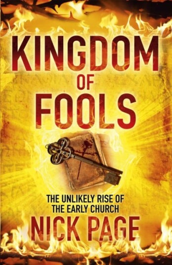 Kingdom of Fools The Unlikely Rise of the Early Church Kingdom of Fools The Unlikely Rise of the Early Church