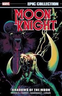 Moon Knight Epic Collection: Shadows Of The Moon Av Doug Moench, Jack Harris, Alan Zelenetz
