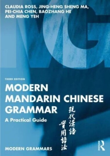 Modern Mandarin Chinese Grammar Av Claudia Ross, Jing-Heng Sheng (Wellesley College Massachusetts Usa) Ma, Pei-Chia Chen, Baozhang He, Meng Yeh