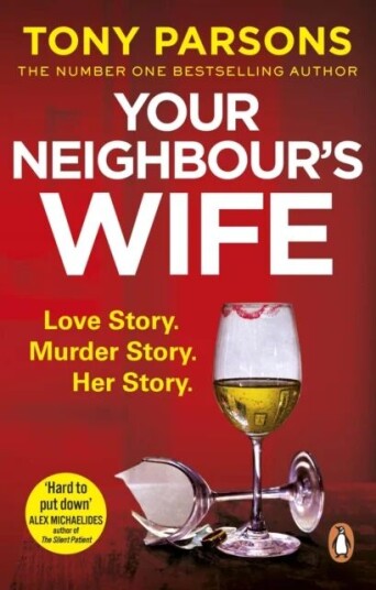 Your Neighbour¿s Wife Av Tony Parsons