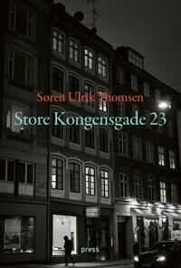 Store Kongensgade 23 Av Søren Ulrik Thomsen Store Kongensgade 23 Av Søren Ulrik Thomsen