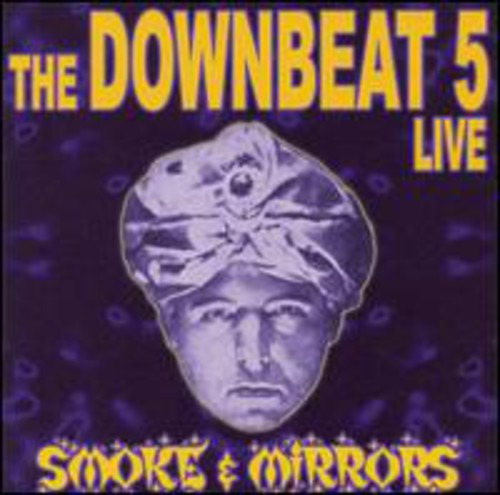 The Downbeat 5 Smoke & Mirrors CD