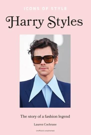 Icons Of Style ¿ Harry Styles Av Lauren Cochrane Icons Of Style ¿ Harry Styles Av Lauren Cochrane