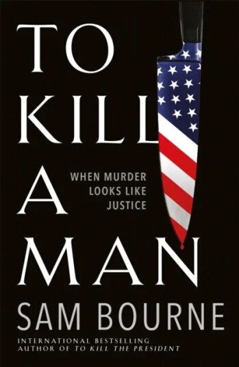 To Kill A Man Av Sam Bourne