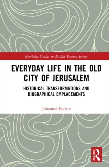 Everyday Life in the Old City of Jerusalem Everyday Life in the Old City of Jerusalem