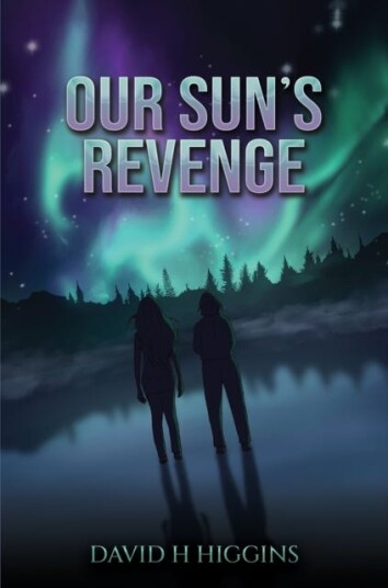 Our Sun's Revenge Our Sun's Revenge