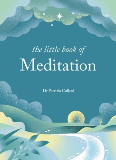 The Little Book of Meditation The Little Book of Meditation