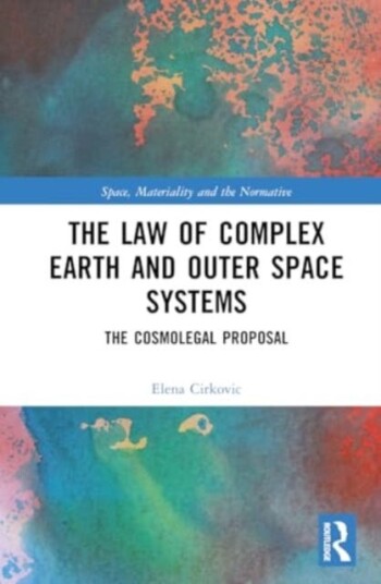 The Law of Complex Earth and Outer Space Systems  The Cosmolegal Proposal