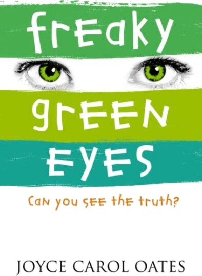 Freaky Green Eyes Av Joyce Carol Oates