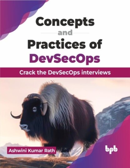 Concepts and Practices of DevSecOps Concepts and Practices of DevSecOps