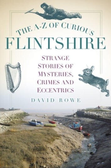 The A Z of Curious Flintshire