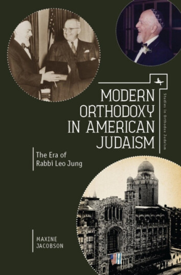 Modern Orthodoxy in American Judaism The Era of Rabbi Leo Jung Modern Orthodoxy in American Judaism The Era of Rabbi Leo Jung
