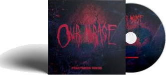 Our Mirage Fractured Minds CD