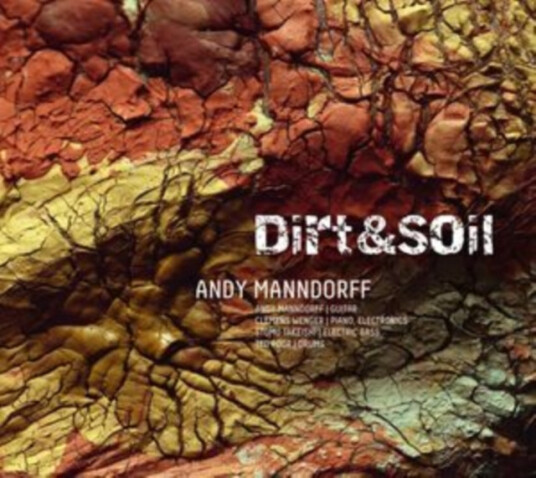 Andy Manndorff Dirt & Soil CD