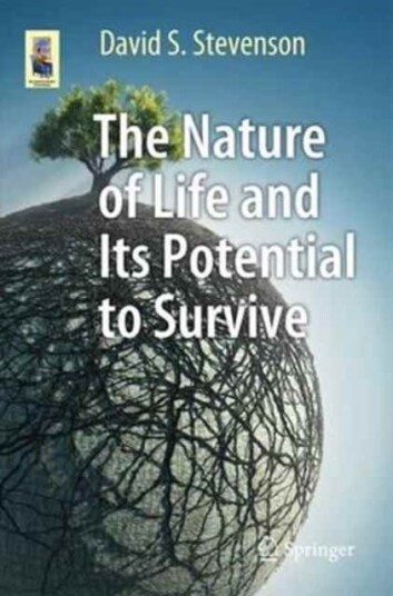 The Nature Of Life And Its Potential To Survive Av David S. Stevenson