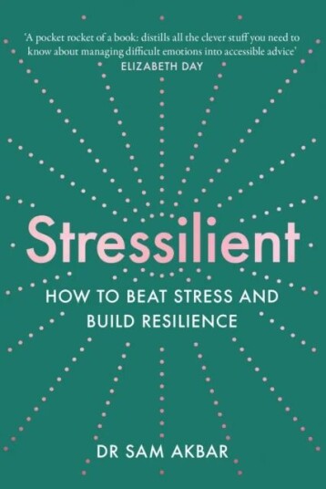 Stressilient Av Dr Sam Akbar