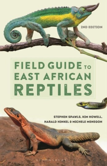 Field Guide To East African Reptiles Av Steve Spawls, Kim Howell, Harald Hinkel, Michele Menegon