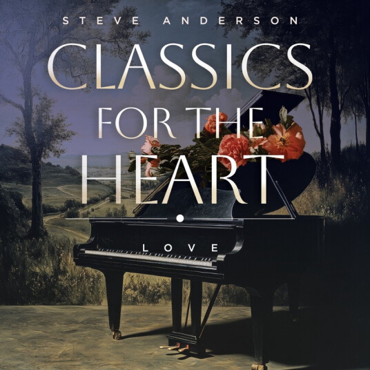 Steve Anderson Classics For The Heart: Love CD