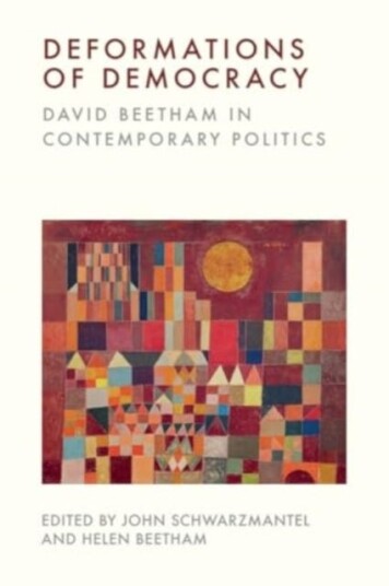 Deformations of Democracy David Beetham in Contemporary Politics
