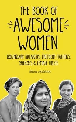 The Book Of Awesome Women Av Becca Anderson