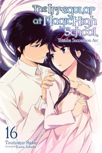 The Irregular at Magic High School, Vol. 16 (light novel) The Irregular at Magic High School, Vol. 16 (light novel)