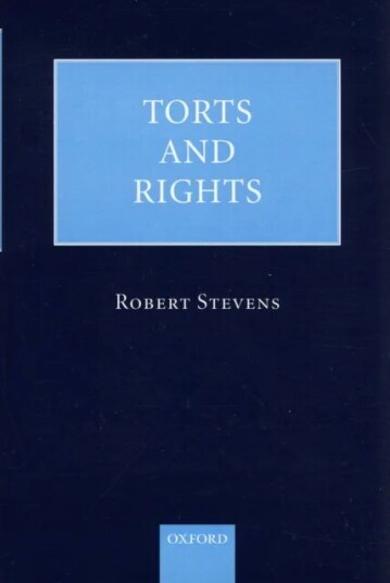Torts And Rights Av Robert ( Professor Of Commercial Law University College London Barrister And Formerly Lecturer At The University Of Oxford And Fel