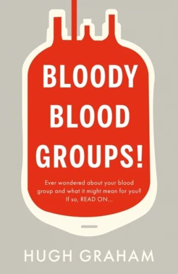 Bloody Blood Groups! av Hugh Graham