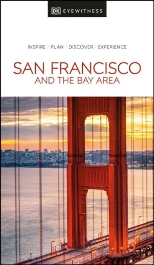 San Francisco And The Bay Area Dk Eyewitness Av Eyewitness Guides