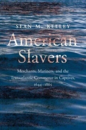 American Slavers Av Sean M. Kelley American Slavers Av Sean M. Kelley