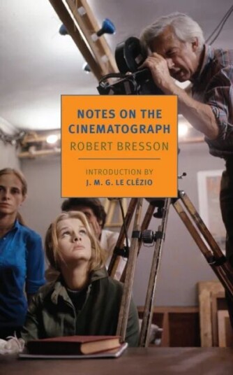 Notes On The Cinematograph Av Jonathan Griffin, Robert Bresson