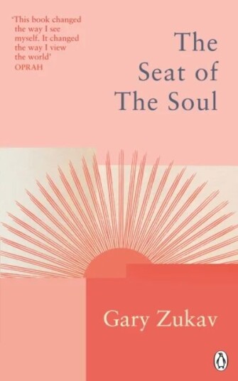 The Seat Of The Soul Av Gary Zukav