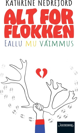 Alt For Flokken = Eallu Mu Váimmus Av Kathrine Nedrejord
