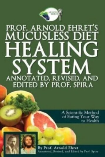 Prof. Arnold Ehret's Mucusless Diet Healing System av Arnold Ehret