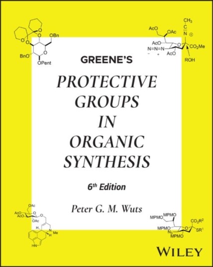 Greene's Protective Groups in Organic Synthesis, 2 Volume Set