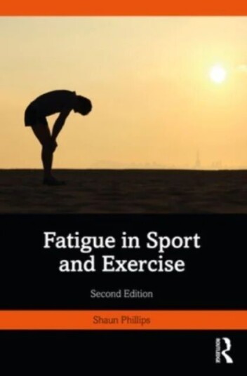 Fatigue In Sport And Exercise Av Shaun Phillips