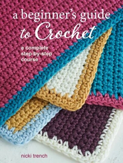 A Beginner'S Guide To Crochet Av Nicki Trench