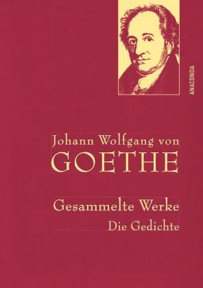 Gesammelte Werke Die Gedichte Av Johann Wolfgang Von Goethe Gesammelte Werke Die Gedichte Av Johann Wolfgang Von Goethe