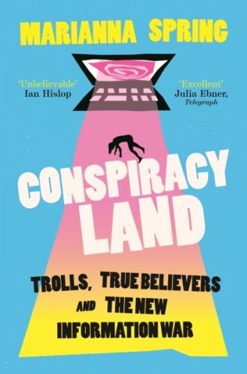Conspiracyland  Trolls True Believers and the New Information War