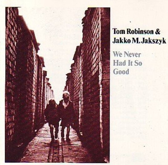 Tom Robinson & Jakko M. Jakszyk - We Never Had It So Good (cd)