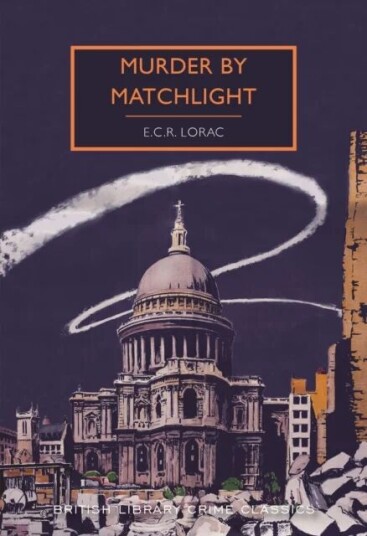 Murder By Matchlight Av E. C. R. Lorac Murder By Matchlight Av E. C. R. Lorac