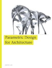 Parametric Design For Architecture Av Wassim Jabi