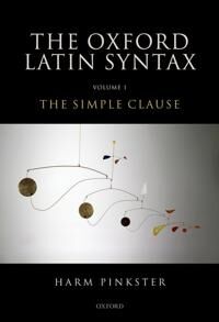 Oxford Latin Syntax Av Harm (Emeritus Professor Of Latin Emeritus Professor Of Latin University Of Amsterdam) Pinkster
