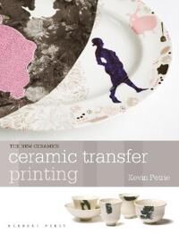 Petrie, Kevin Ceramic Transfer Printing (191221766X)